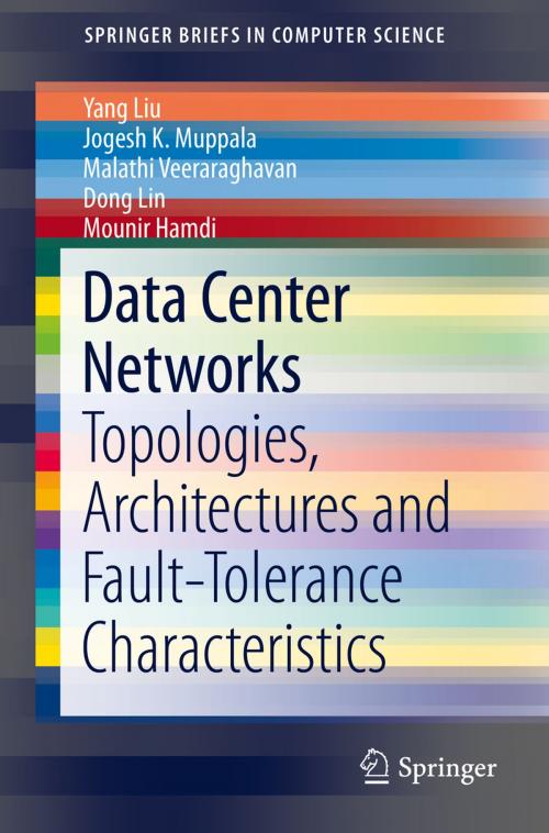 Cover of the book Data Center Networks by Yang Liu, Malathi Veeraraghavan, Dong Lin, Mounir Hamdi, Jogesh K. Muppala, Springer International Publishing