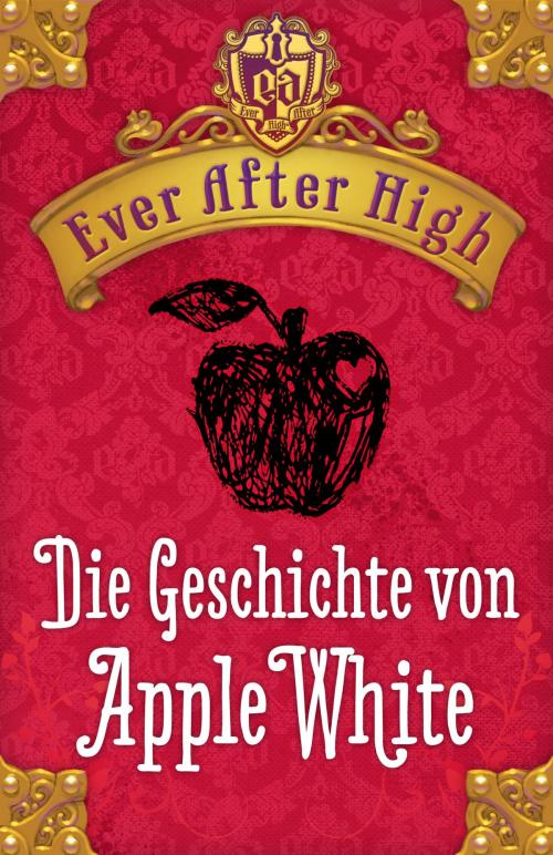Cover of the book Ever After High. Die Geschichte von Apple White by Shannon Hale, Arena Verlag
