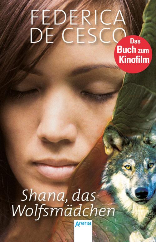 Cover of the book Shana, das Wolfsmädchen by Federica de Cesco, Arena Verlag