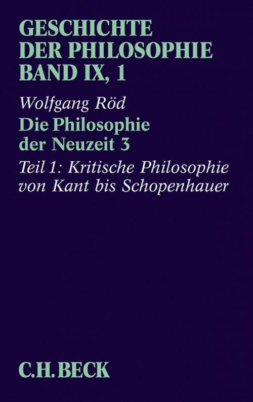 Cover of the book Geschichte der Philosophie Bd. 9/1: Die Philosophie der Neuzeit 3 by , C.H.Beck