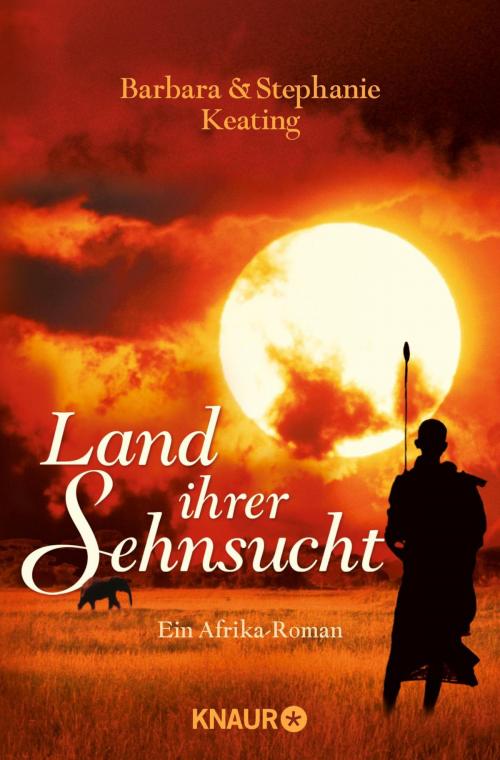Cover of the book Land ihrer Sehnsucht by Barbara Keating, Stephanie Keating, Droemer eBook
