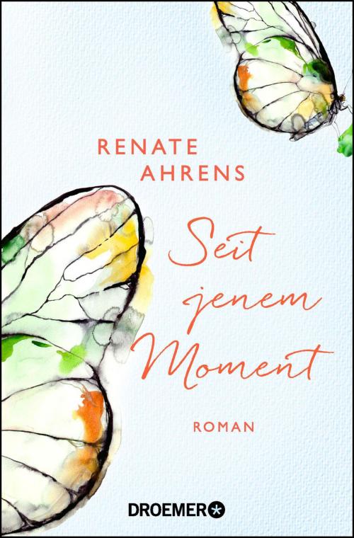 Cover of the book Seit jenem Moment by Renate Ahrens, Knaur eBook