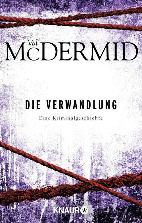 Cover of the book Die Verwandlung by Val McDermid, Knaur eBook