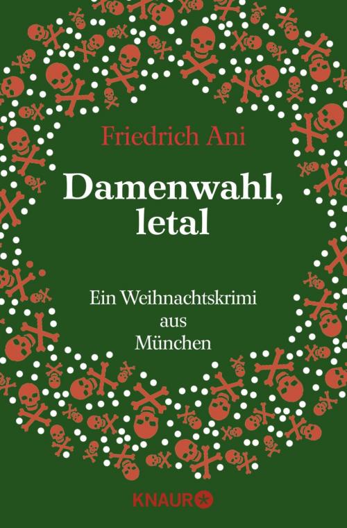 Cover of the book Damenwahl, letal by Friedrich Ani, Knaur eBook