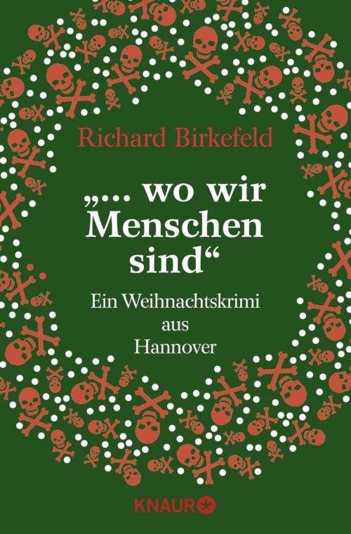Cover of the book "… wo wir Menschen sind" by Richard Birkefeld, Knaur eBook