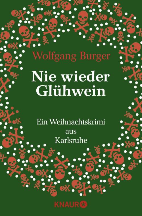 Cover of the book Nie wieder Glühwein by Wolfgang Burger, Knaur eBook