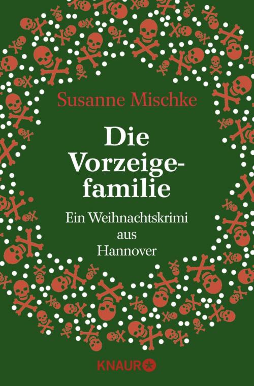 Cover of the book Die Vorzeigefamilie by Susanne Mischke, Knaur eBook
