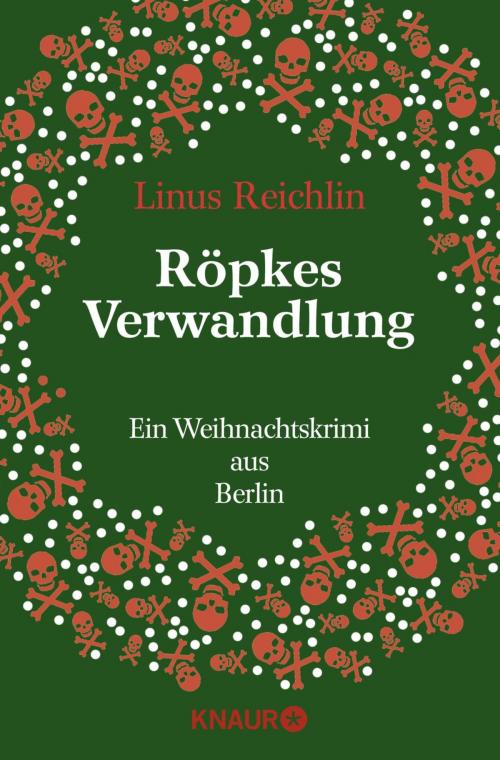 Cover of the book Röpkes Verwandlung by Linus Reichlin, Knaur eBook