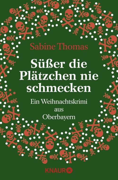 Cover of the book Süßer die Plätzchen nie schmecken by Sabine Thomas, Knaur eBook