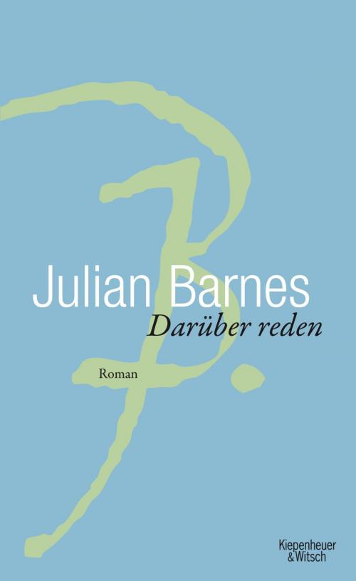 Cover of the book Darüber Reden by Julian Barnes, Kiepenheuer & Witsch eBook