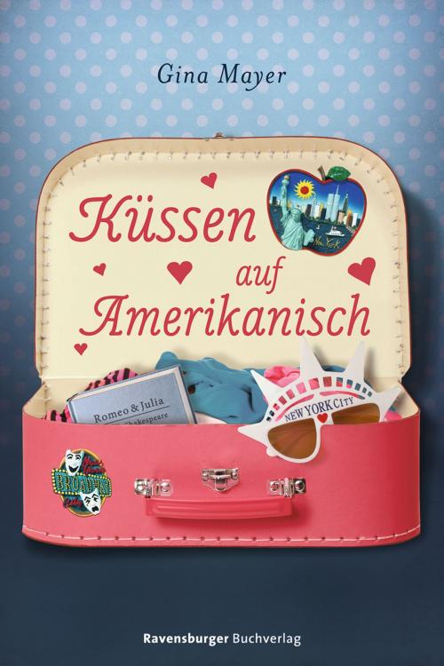 Cover of the book Küssen auf Amerikanisch by Gina Mayer, Ravensburger Buchverlag