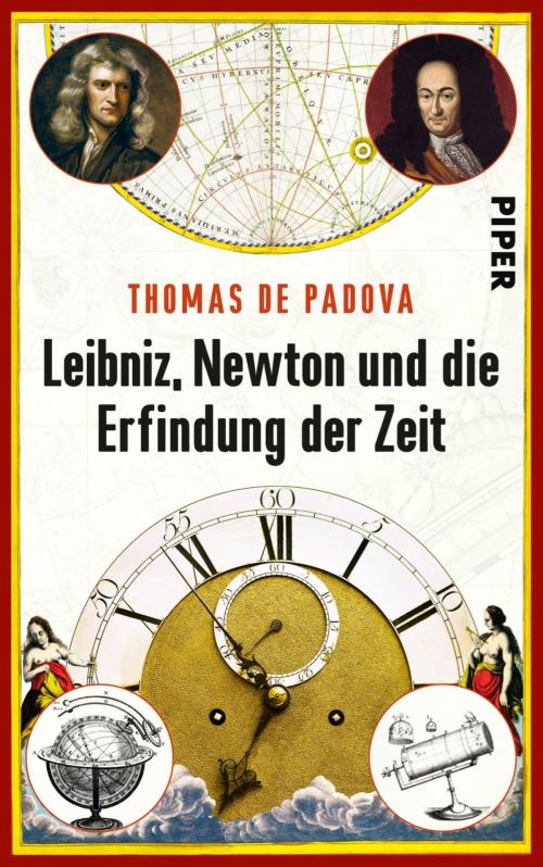 Cover of the book Leibniz, Newton und die Erfindung der Zeit by Thomas de Padova, Piper ebooks