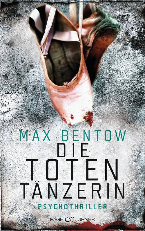 Cover of the book Die Totentänzerin by Max Bentow, Page & Turner