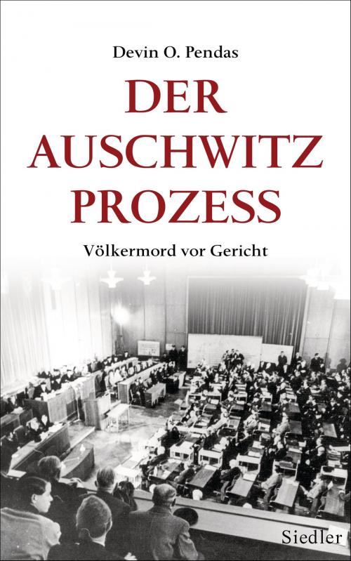 Cover of the book Der Auschwitz-Prozess by Devin O. Pendas, Siedler Verlag
