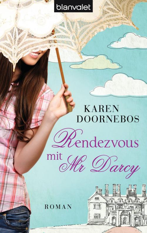 Cover of the book Rendezvous mit Mr Darcy by Karen Doornebos, Blanvalet Taschenbuch Verlag