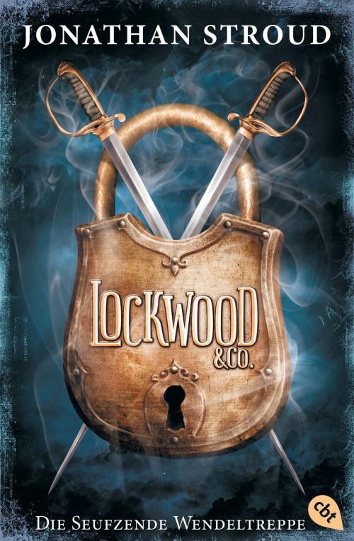 Cover of the book Lockwood & Co. - Die Seufzende Wendeltreppe by Jonathan Stroud, cbj