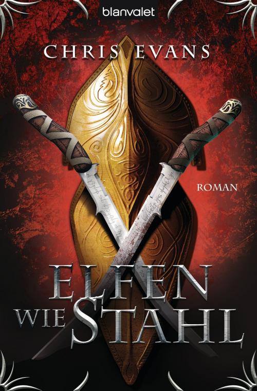 Cover of the book Elfen wie Stahl by Chris Evans, Blanvalet Taschenbuch Verlag