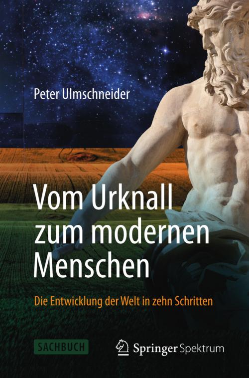 Cover of the book Vom Urknall zum modernen Menschen by Peter Ulmschneider, Springer Berlin Heidelberg