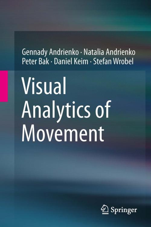 Cover of the book Visual Analytics of Movement by Gennady Andrienko, Natalia Andrienko, Peter Bak, Daniel Keim, Stefan Wrobel, Springer Berlin Heidelberg