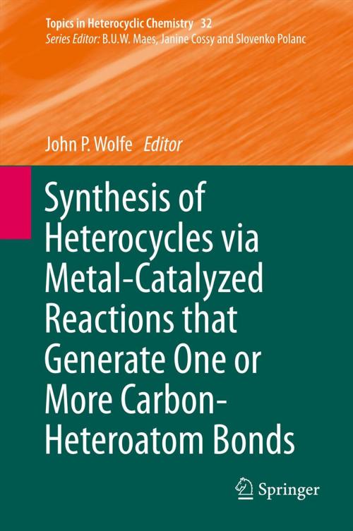 Cover of the book Synthesis of Heterocycles via Metal-Catalyzed Reactions that Generate One or More Carbon-Heteroatom Bonds by , Springer Berlin Heidelberg