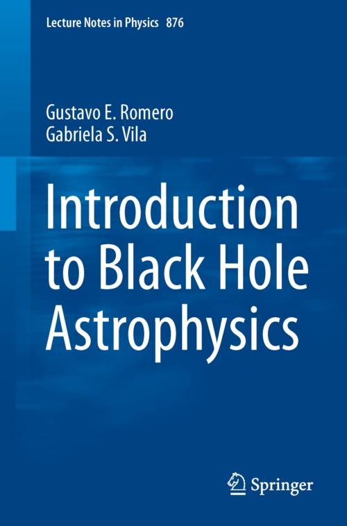 Cover of the book Introduction to Black Hole Astrophysics by Gustavo E. Romero, Gabriela S. Vila, Springer Berlin Heidelberg
