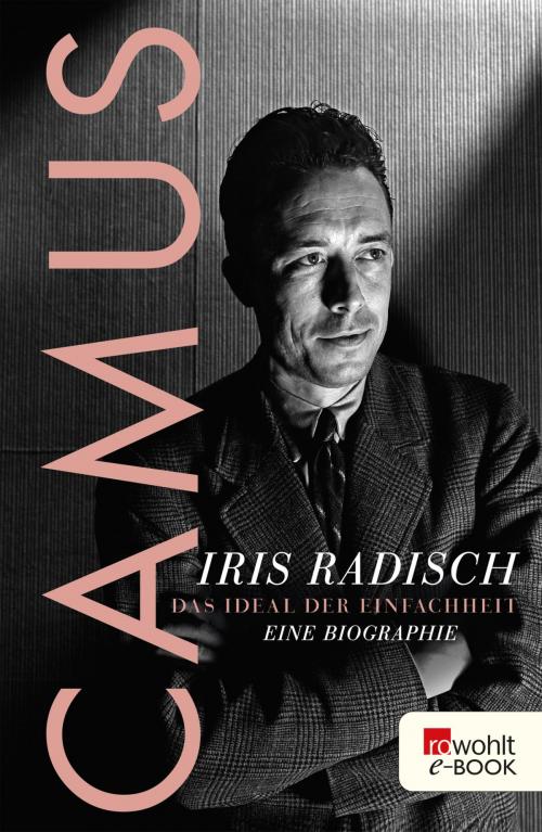 Cover of the book Camus by Iris Radisch, Rowohlt E-Book