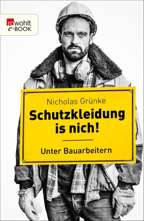 Cover of the book Schutzkleidung is nich! by Nicholas Grünke, Rowohlt E-Book