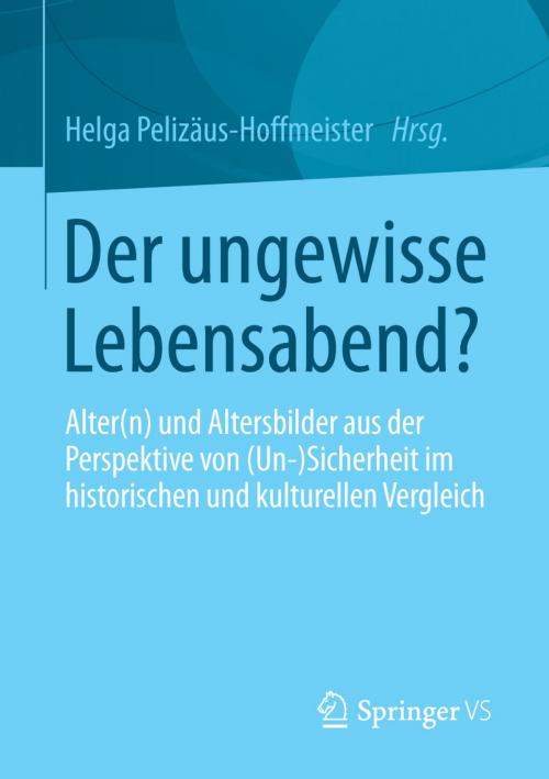 Cover of the book Der ungewisse Lebensabend? by , Springer Fachmedien Wiesbaden