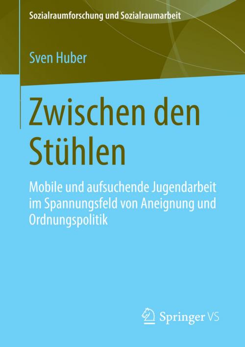 Cover of the book Zwischen den Stühlen by Sven Huber, Springer Fachmedien Wiesbaden