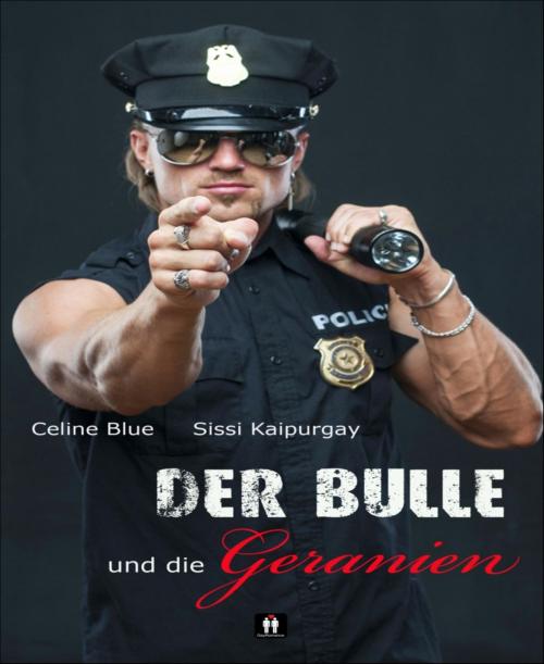 Cover of the book Der Bulle und die Geranien by Celine Blue, Sissi Kaipurgay, BookRix