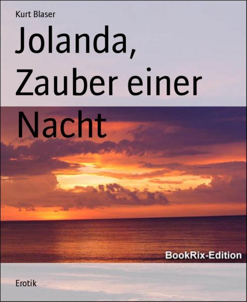 Cover of the book Jolanda, Zauber einer Nacht by Kurt Blaser, BookRix