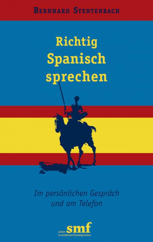 Cover of the book Richtig Spanisch sprechen by Bernhard Stentenbach, Books on Demand