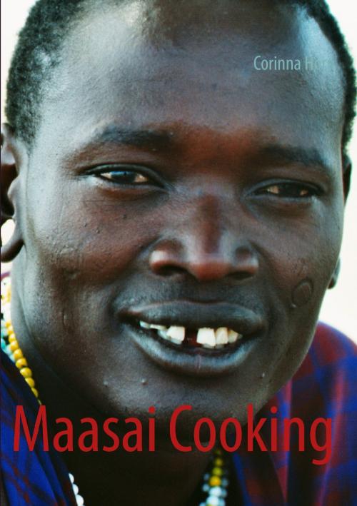 Cover of the book Maasai Cooking by Corinna Horn, Books on Demand