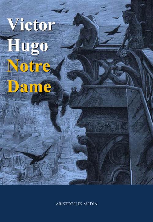 Cover of the book Notre Dame by Victor Hugo, aristoteles