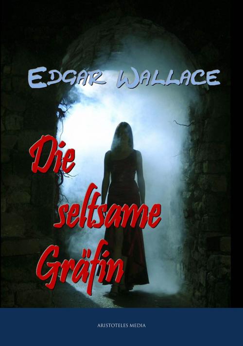 Cover of the book Die seltsame Gräfin by Edgar Wallace, aristoteles
