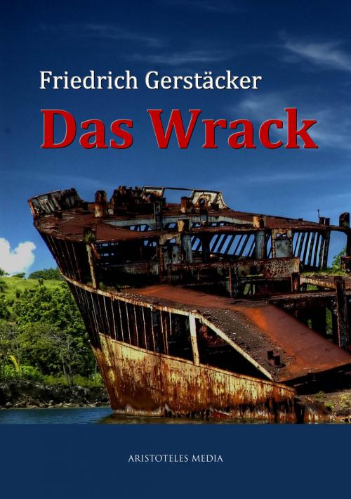 Cover of the book Das Wrack by Friedrich Gerstäcker, aristoteles