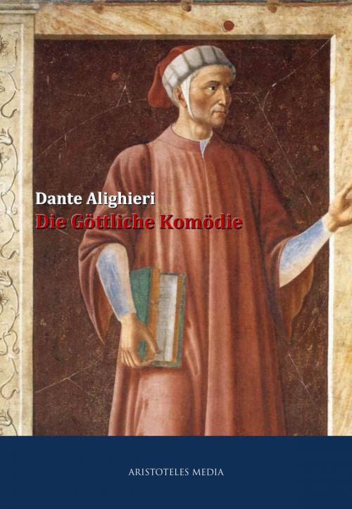 Cover of the book Die Göttliche Komödie by Dante Alighieri, aristoteles