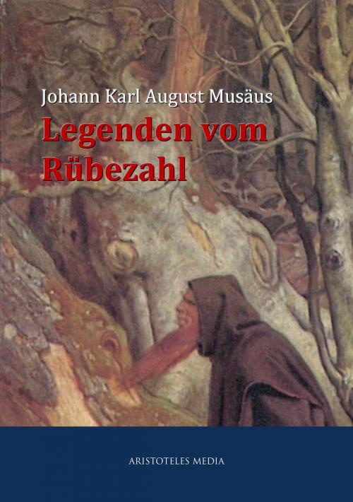 Cover of the book Legenden vom Rübezahl by Johann Karl August Musäus, aristoteles