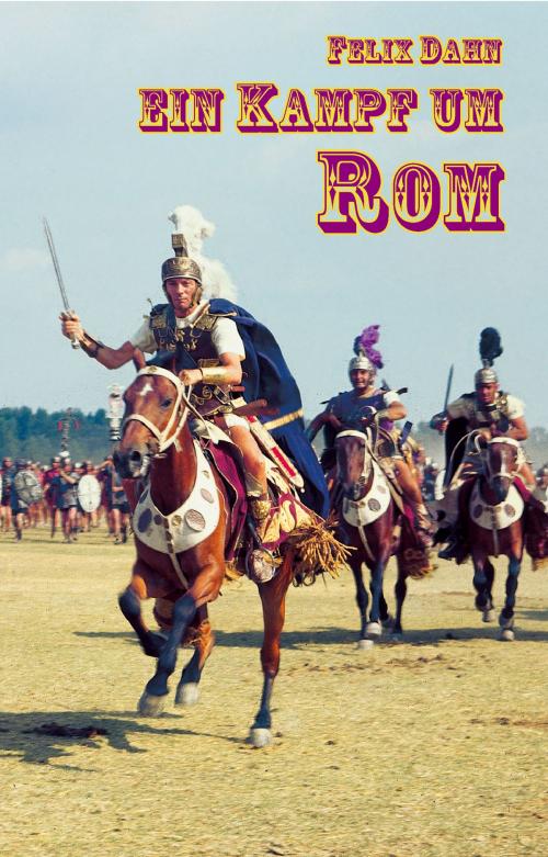Cover of the book Ein Kampf um Rom by Felix Dahn, Karl-May-Verlag