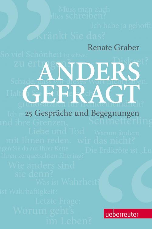 Cover of the book Anders gefragt by Renate Graber, Carl Ueberreuter Verlag GmbH