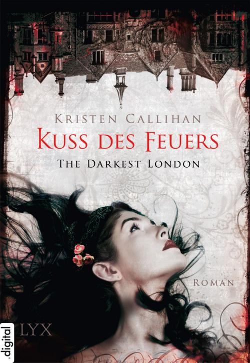 Cover of the book The Darkest London - Kuss des Feuers by Kristen Callihan, LYX.digital