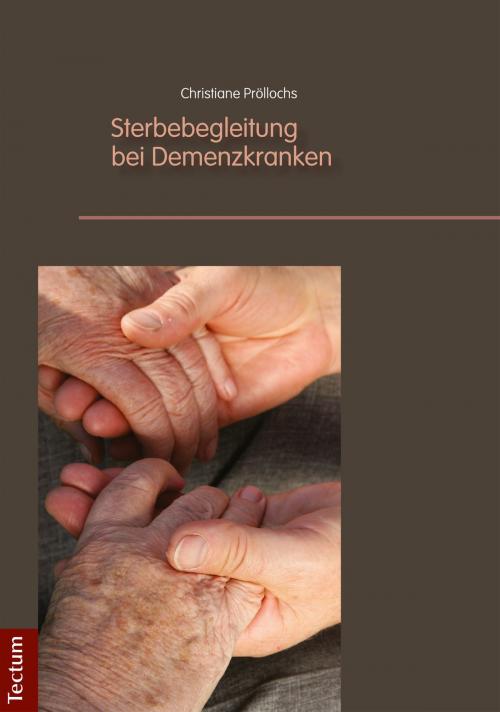 Cover of the book Sterbebegleitung bei Demenzkranken by Christiane Pröllochs, Tectum Wissenschaftsverlag