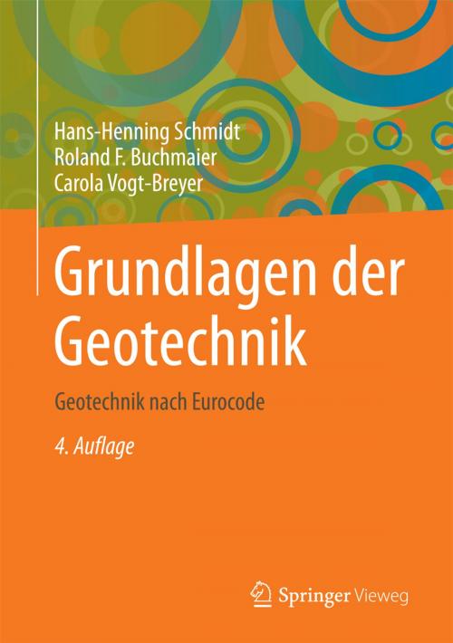 Cover of the book Grundlagen der Geotechnik by Hans-Henning Schmidt, Roland F. Buchmaier, Carola Vogt-Breyer, Springer Fachmedien Wiesbaden