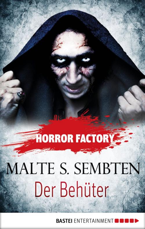 Cover of the book Horror Factory - Der Behüter by Malte S. Sembten, Bastei Entertainment