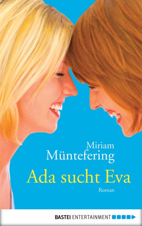 Cover of the book Ada sucht Eva by Mirjam Müntefering, Bastei Entertainment