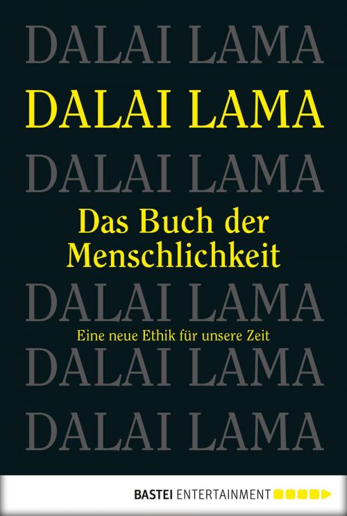 Cover of the book Das Buch der Menschlichkeit by Dalai Lama, Bastei Entertainment