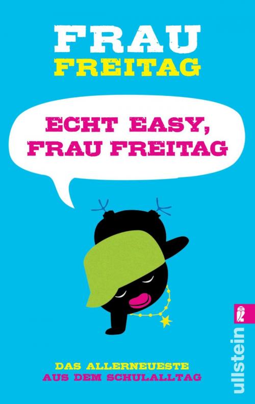 Cover of the book Echt easy, Frau Freitag! by Frau Freitag, Ullstein Ebooks