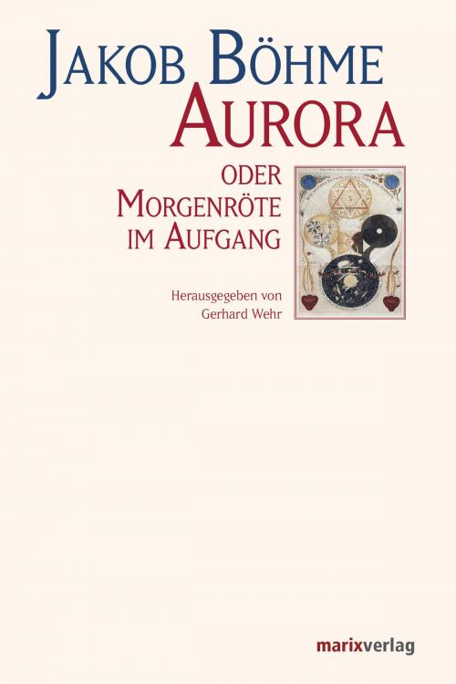 Cover of the book Aurora oder Morgenröte im Aufgang by Jakob Böhme, marixverlag