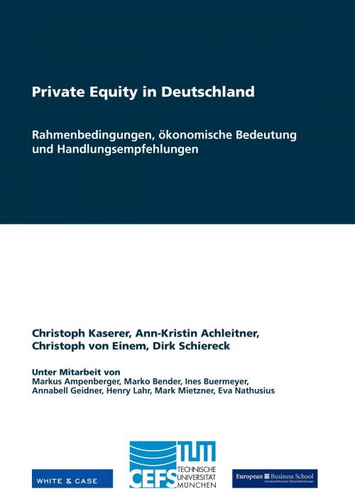Cover of the book Private Equity in Deutschland by Dirk Schiereck, Christoph Kaserer, Ann-Kristin Achleitner, Christoph von Einem, Books on Demand