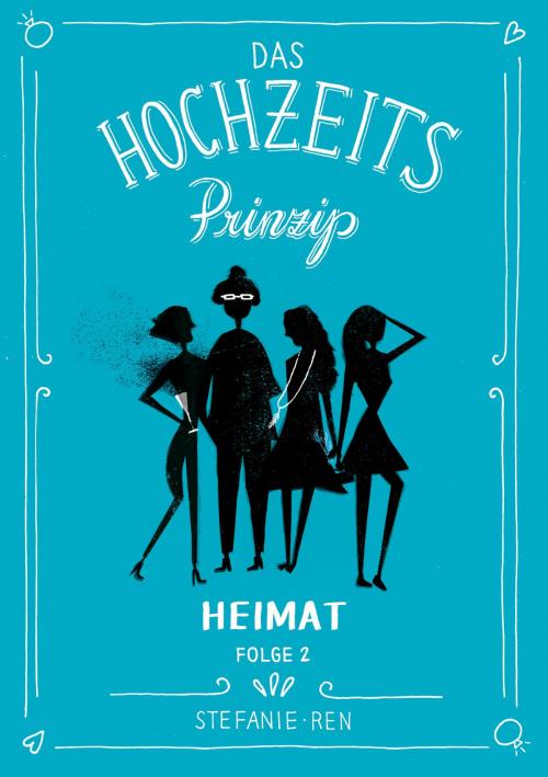 Cover of the book Das Hochzeitsprinzip 2: Heimat by Stefanie Ren, jiffy stories